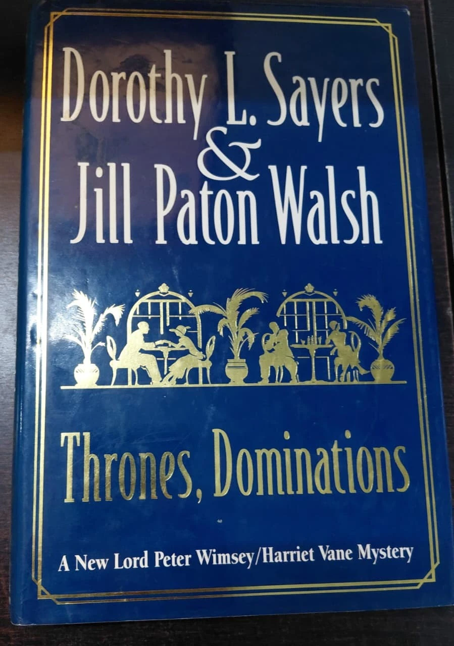 Thrones, Dominations (A new Lord Peter Wimsey/Harriet Vane mystery)